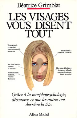 Les Visages vous disent tout : guide de morphopsychologie