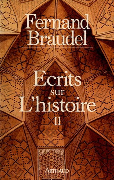 Ecrits sur l'histoire. Vol. 2