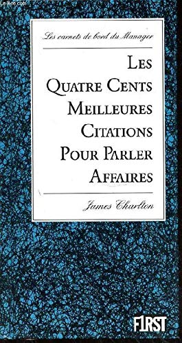 Les Quatre cents meilleures citations pour parler affaires