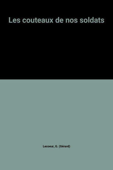 Les couteaux de nos soldats