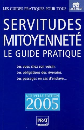 Servitudes et mitoyenneté: Le guide pratique