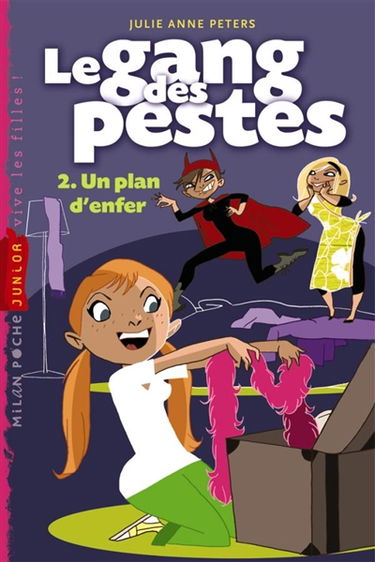 Le gang des pestes. Vol. 2. Un plan d'enfer