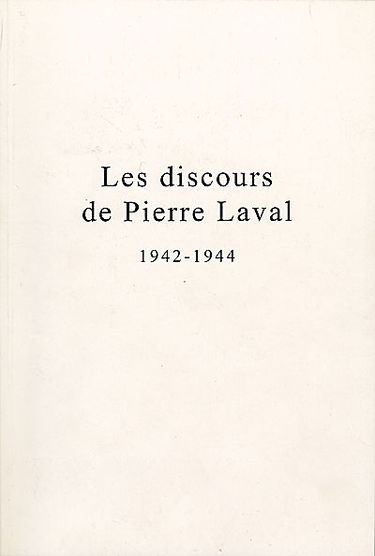 Les discours de Pierre Laval, 1942-1944
