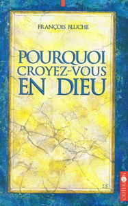Pourquoi croyez-vous en Dieu ? : 134 réponses et 3 illustrations