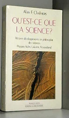 Qu'est-ce que la science ? : récents développements en philosophie des sciences : Popper, Kuhn, Lakatos, Feyerabend