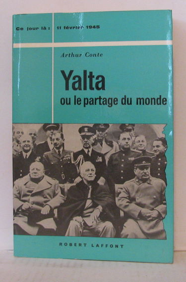 Yalta ou Le partage du monde