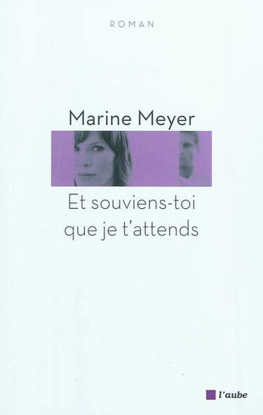 Et souviens-toi que je t'attends