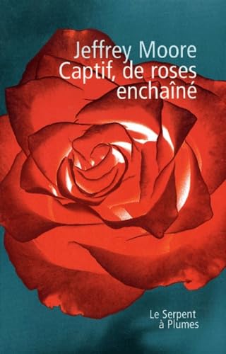 Captif, de roses enchaîné