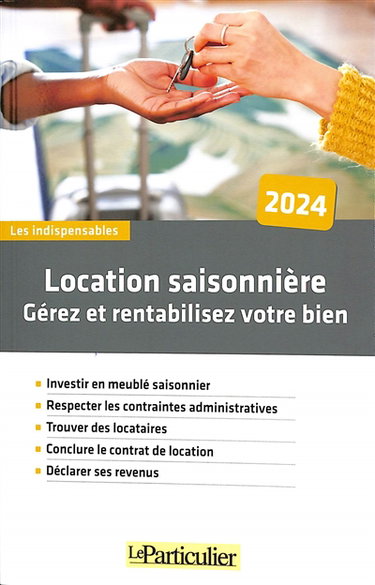 Couverture de Location saisonnière : gérez et rentabilisez votre bien : 2024