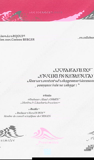 Le paradoxe environnemental : dans un contexte de changement incessant, pourquoi rien ne change ?