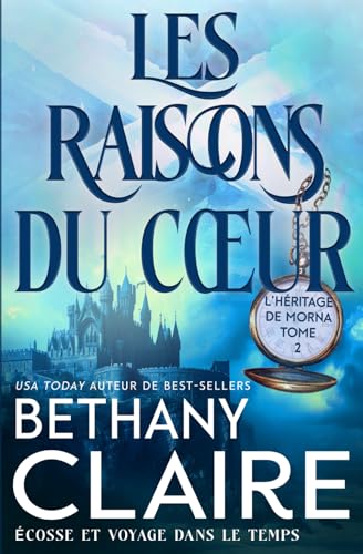 Les Raisons du cœur - Écosse et voyage dans le temps