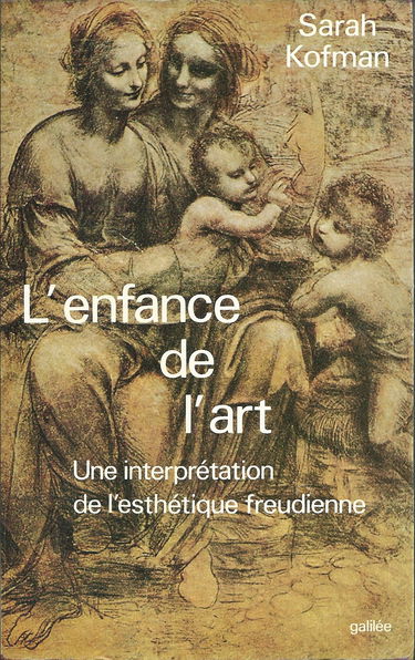 L'Enfance de l'art : une interprétation de l'esthétique freudienne