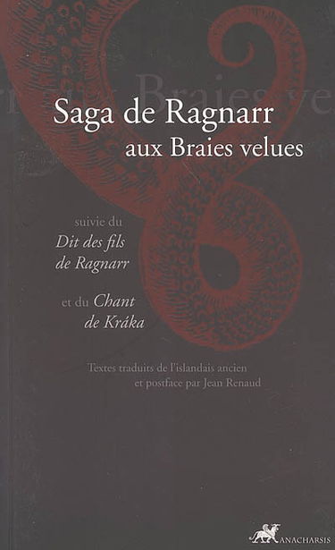 Saga de Ragnarr aux braies velues. Dit des fils de Ragnarr. Chant de Kraka