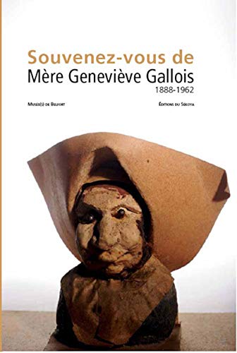 Souvenez vous de Mère Geneviève Gallois : 1888-1962