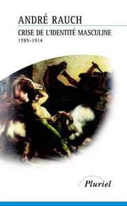 Crise de l'identité masculine : 1789-1914