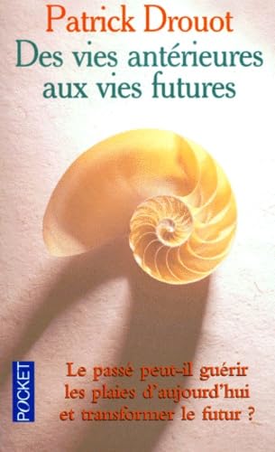 Des Vies Anterieures Aux Vies Futures
