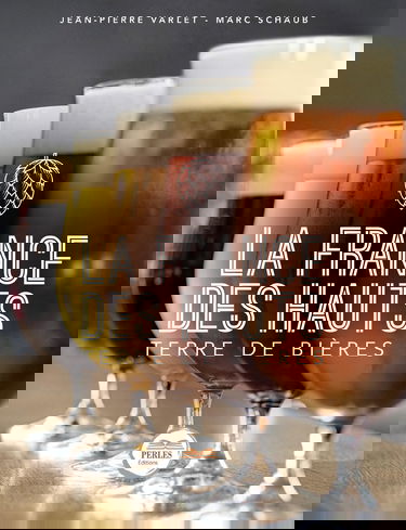 La France des Hauts: Terre de bières