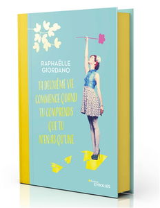 Ta deuxième vie commence quand tu comprends que tu n'en as qu'une