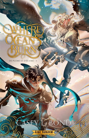 Couverture de Where Oceans Burn (Edition Relié) : De plume et d'écume 1