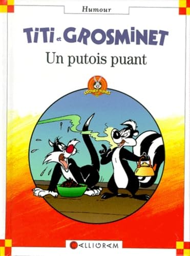 Un putois puant : Titi et Grosminet