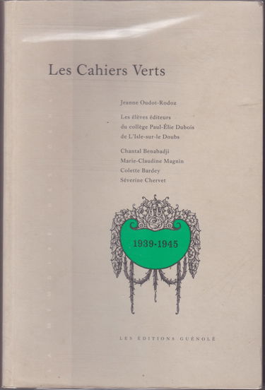 Les cahiers verts : journal de l'espérance (1939-1945)