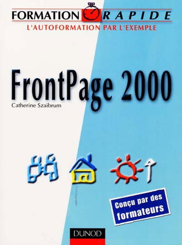 Frontpage 2000 : l'autoformation par exemple