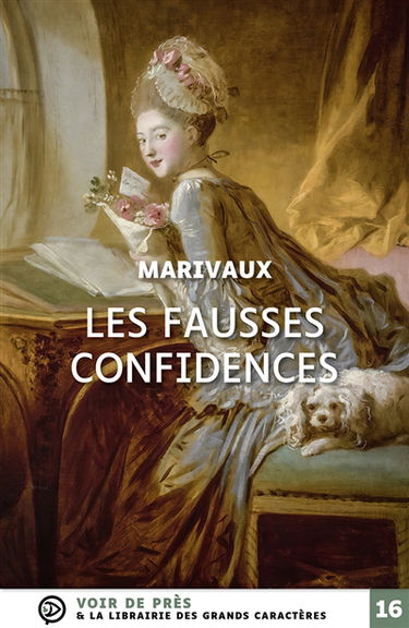 Les fausses confidences : comédie en trois actes, en prose, représentée pour la première fois par les comédiens-italiens le samedi 16 mars 1737