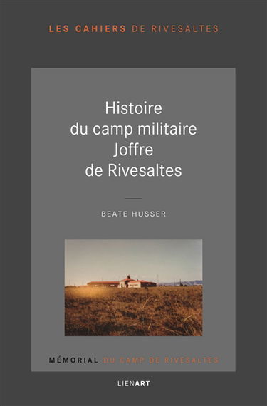 Histoire du camp militaire Joffre de Rivesaltes