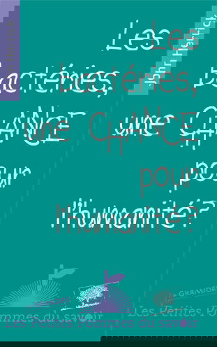 Les bactéries, une chance pour l'humanité ?