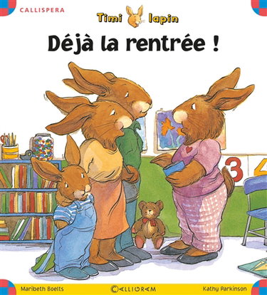 Timi Lapin. Vol. 2007. Déjà la rentrée !