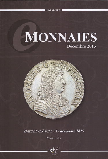 Monnaies, Catalogue e Monnaies Décembre 2015, Date De Cloture : 15 Décembre 2015
