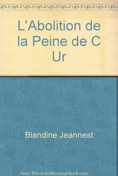L'ABOLITION DE LA PEINE DE CŒUR
