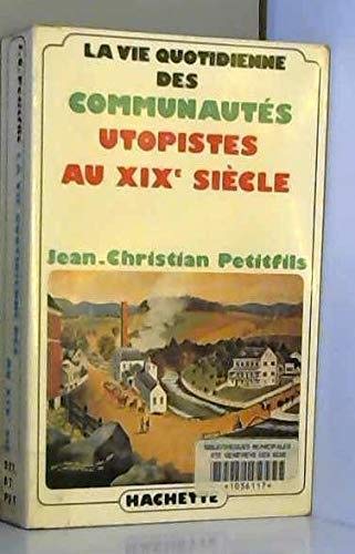 La Vie quotidienne des communautés utopistes au XIXe siècle