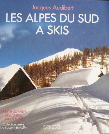 Les Alpes du Sud à skis