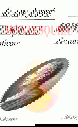 Montesquieu : le moderne