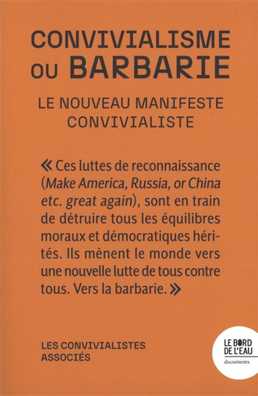 Couverture de Convivialisme ou Barbarie : le nouveau manifeste convivialiste