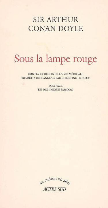 Sous la lampe rouge : contes et récits de la vie médicale