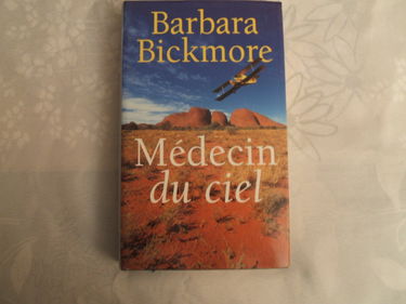 Médecin du ciel [Relié] by Bickmore, Barbara, Mallerin, Claude