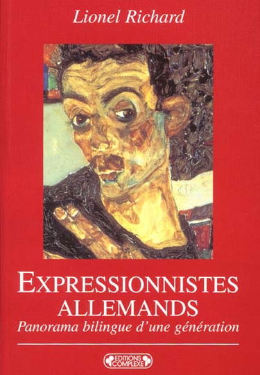 Expressionnistes allemands : panorama bilingue d'une génération