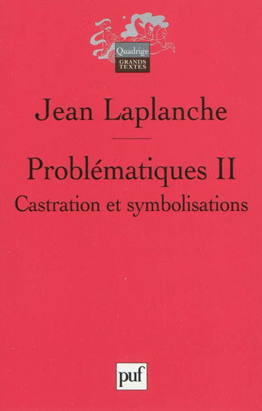 Problématiques. Vol. 2. Castration, symbolisations