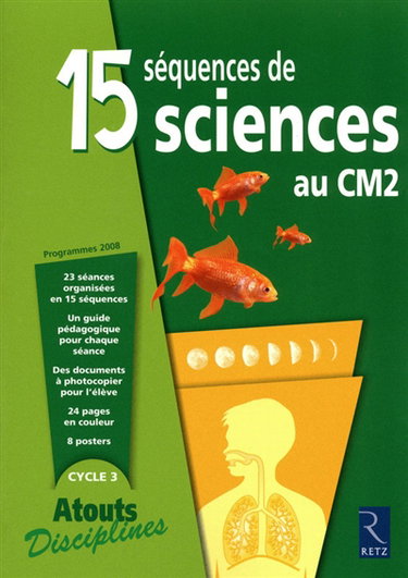 Couverture de 15 séquences de sciences au CM2 cycle 3 : programmes 2008