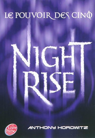 Le pouvoir des Cinq. Vol. 3. Night rise