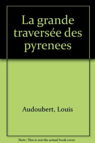 La Grande traversée des Pyrénées