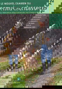 Le nouvel examen du permis de chasser avec les fédérations départementales des chasseurs.: Edition 2002