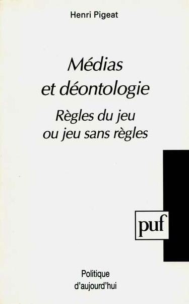 Médias et déontologie : règles du jeu ou jeu sans règles