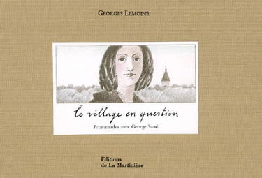 Le village en question : promenades avec George Sand