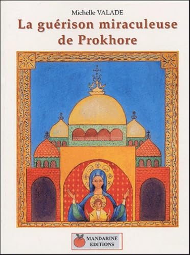 La guérison miraculeuse de Prokhore