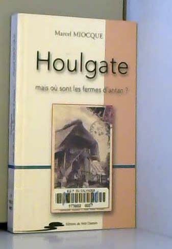Couverture de Houlgate, mais où sont les fermes d'antan ?