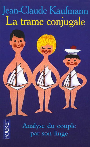 La trame conjugale : analyse du couple par son linge