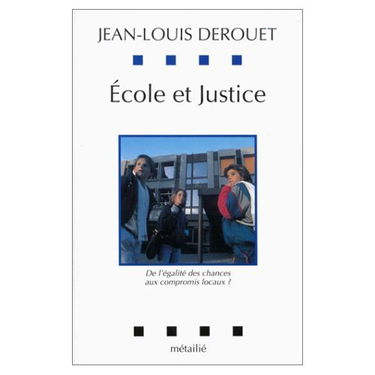 Ecole et justice : de l'école de la République aux projets d'établissements